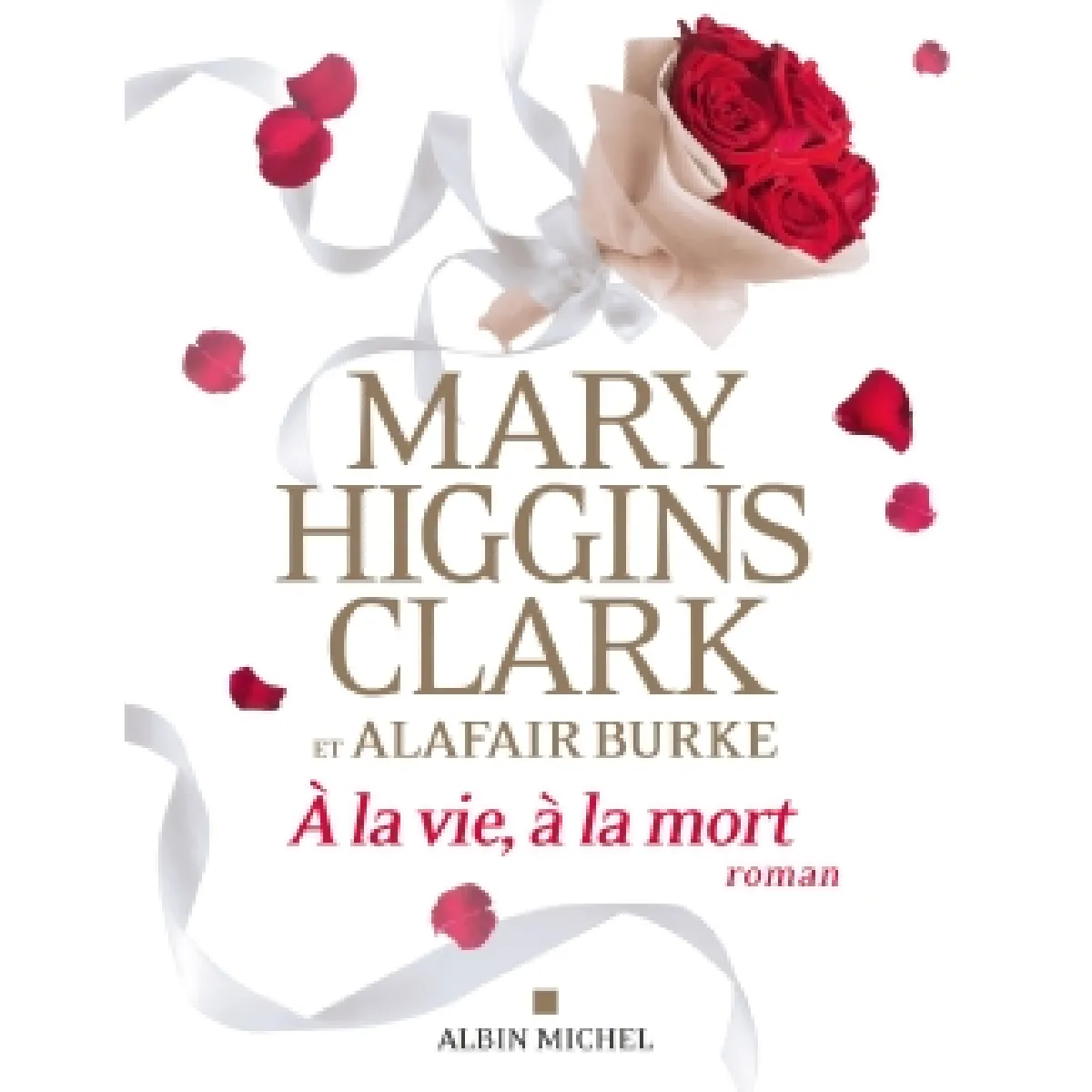 Albin Michel A La Vie, À La Mort - Mary Higgins Clark - Broché - Roman - Image 3