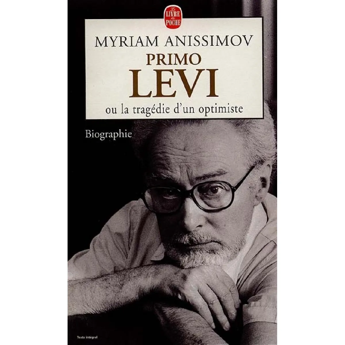 Primo Levi ou La tragédie d'un optimiste : biographie