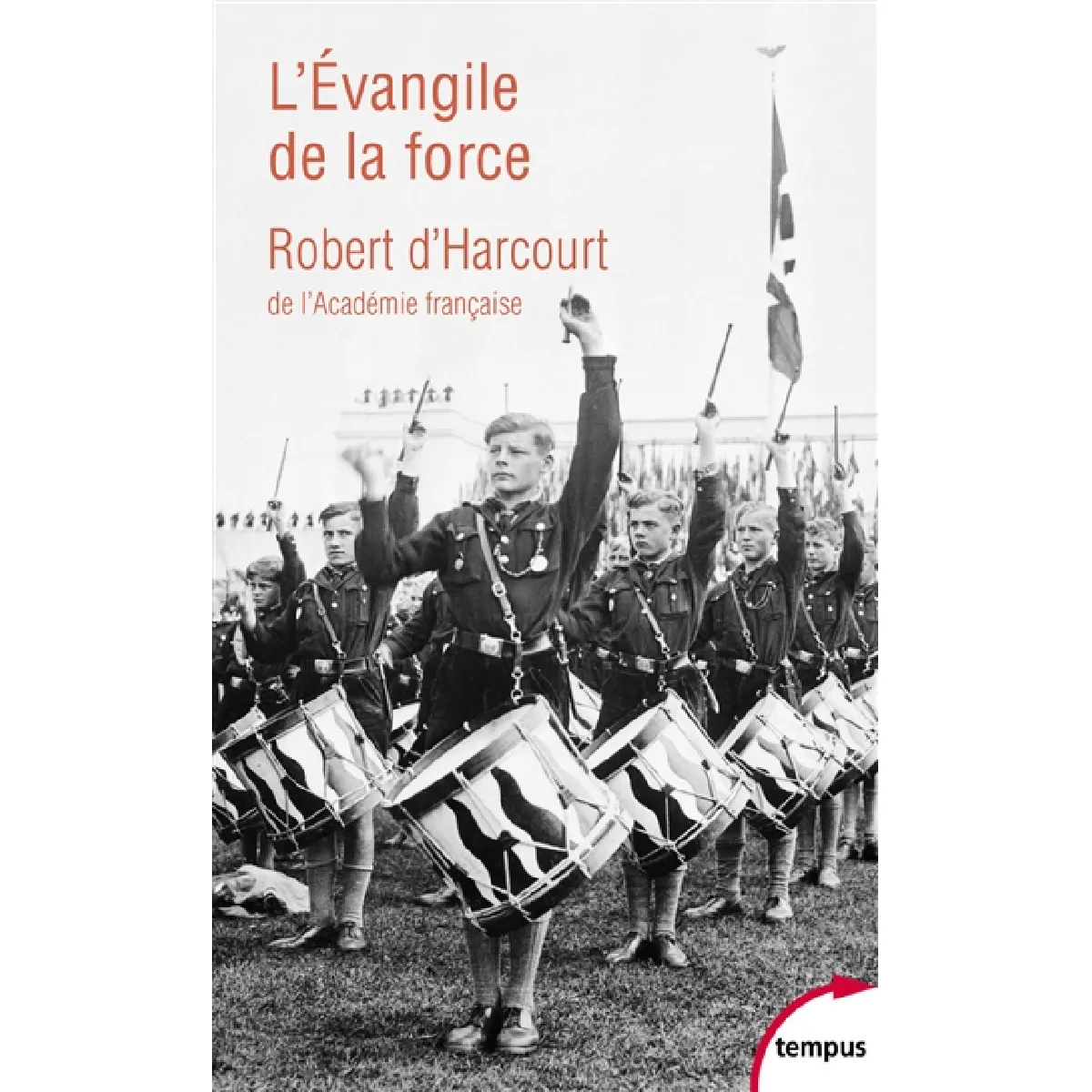 L'évangile de la force. Le nazisme peint par lui-même