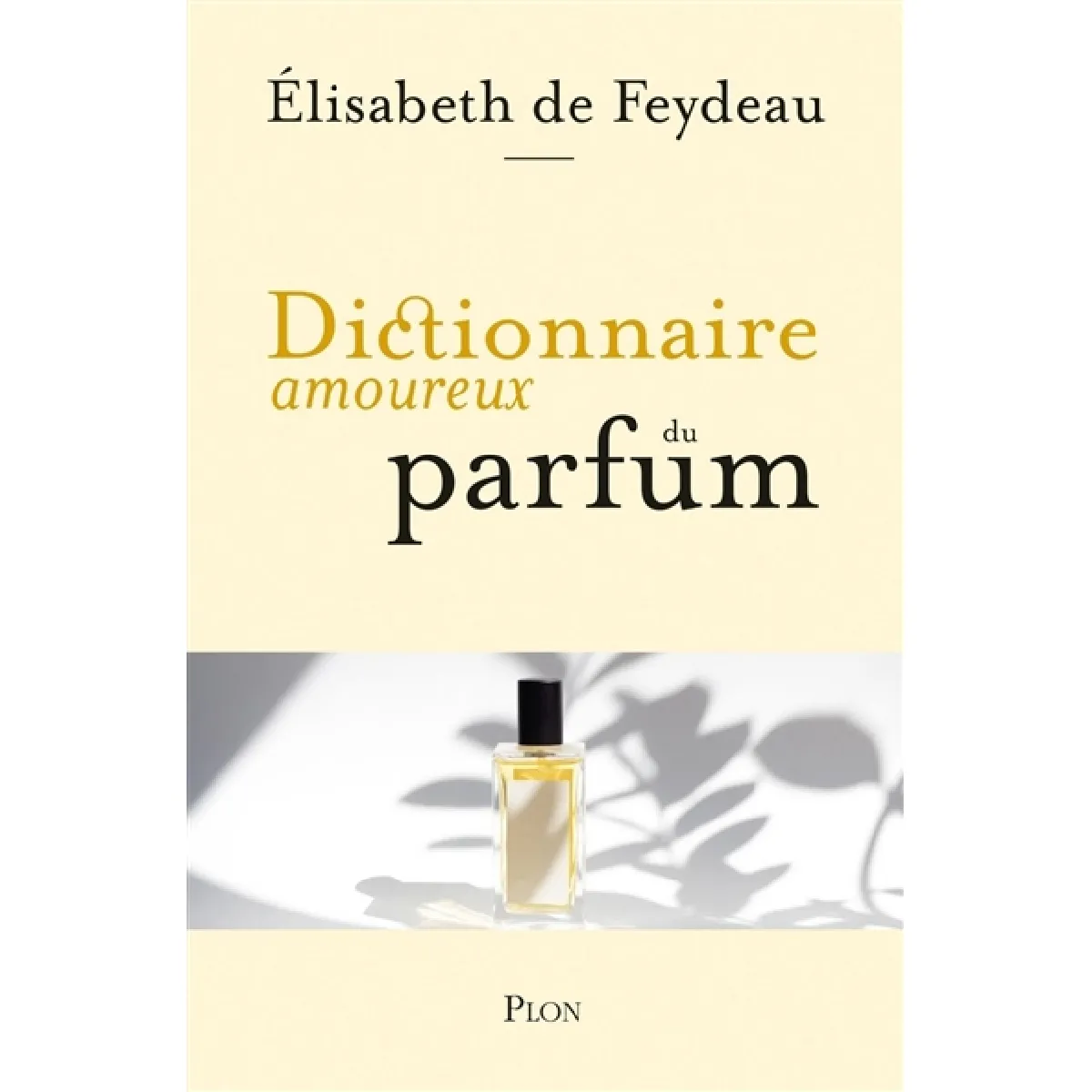 Dictionnaire amoureux du parfum