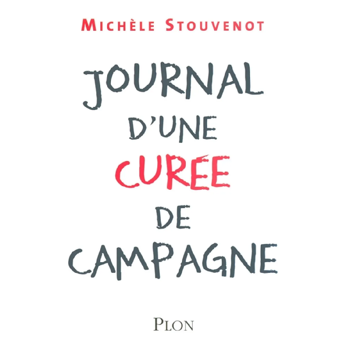 Journal d'une curée de campagne · Occasion - Politique - Rue du Commerce