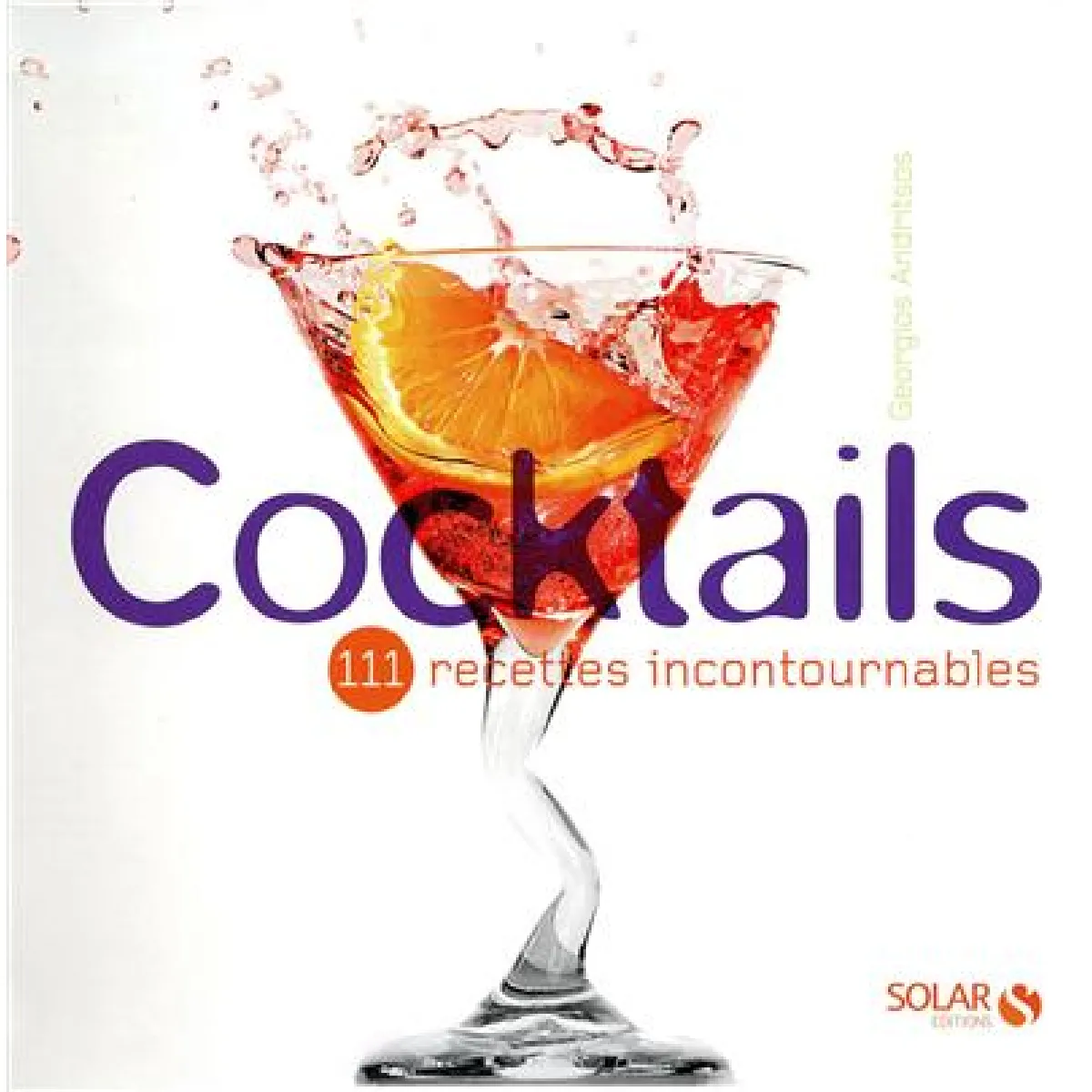 Cocktails : 111 recettes incontournables