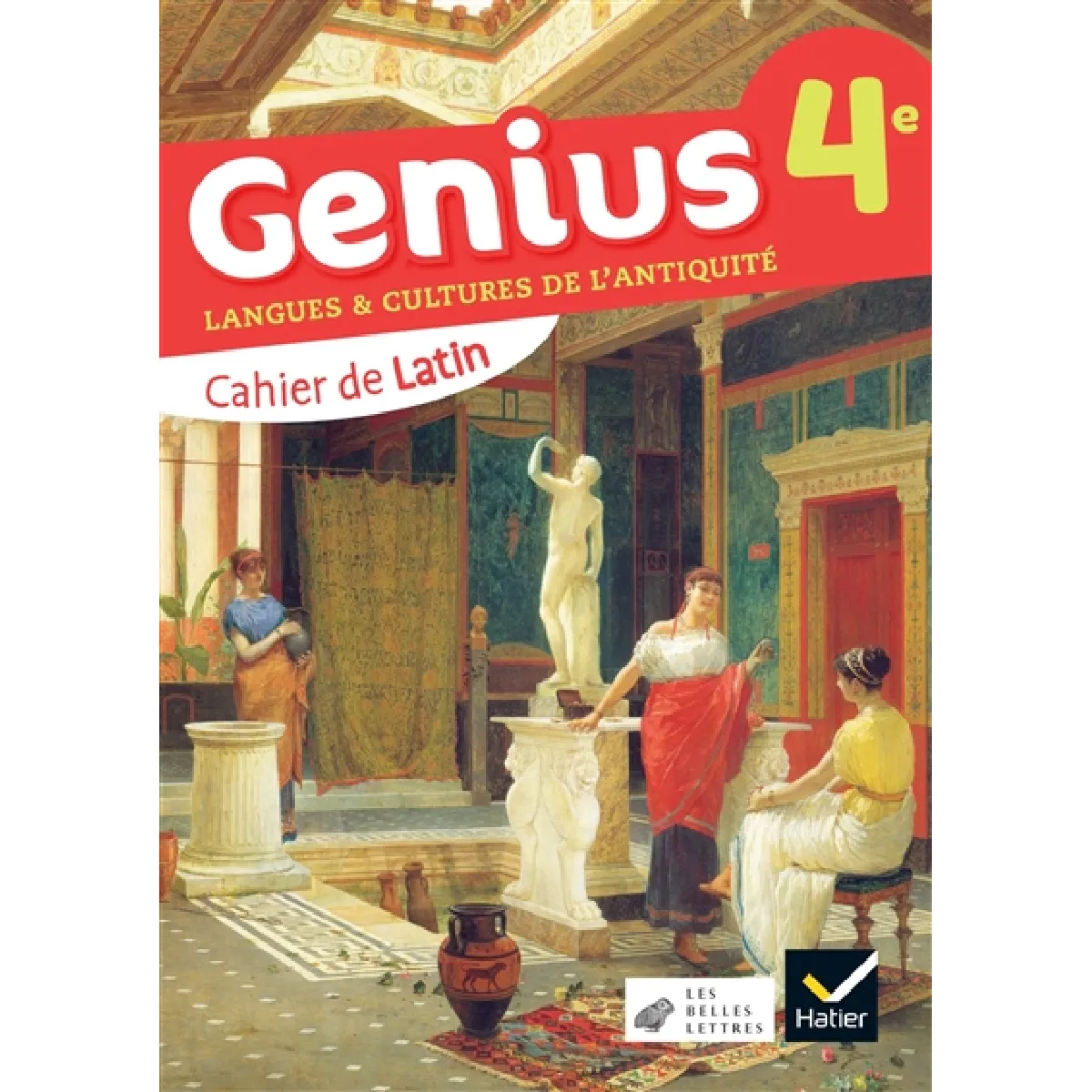 Genius 4e : langues & cultures de l'Antiquité : cahier de latin