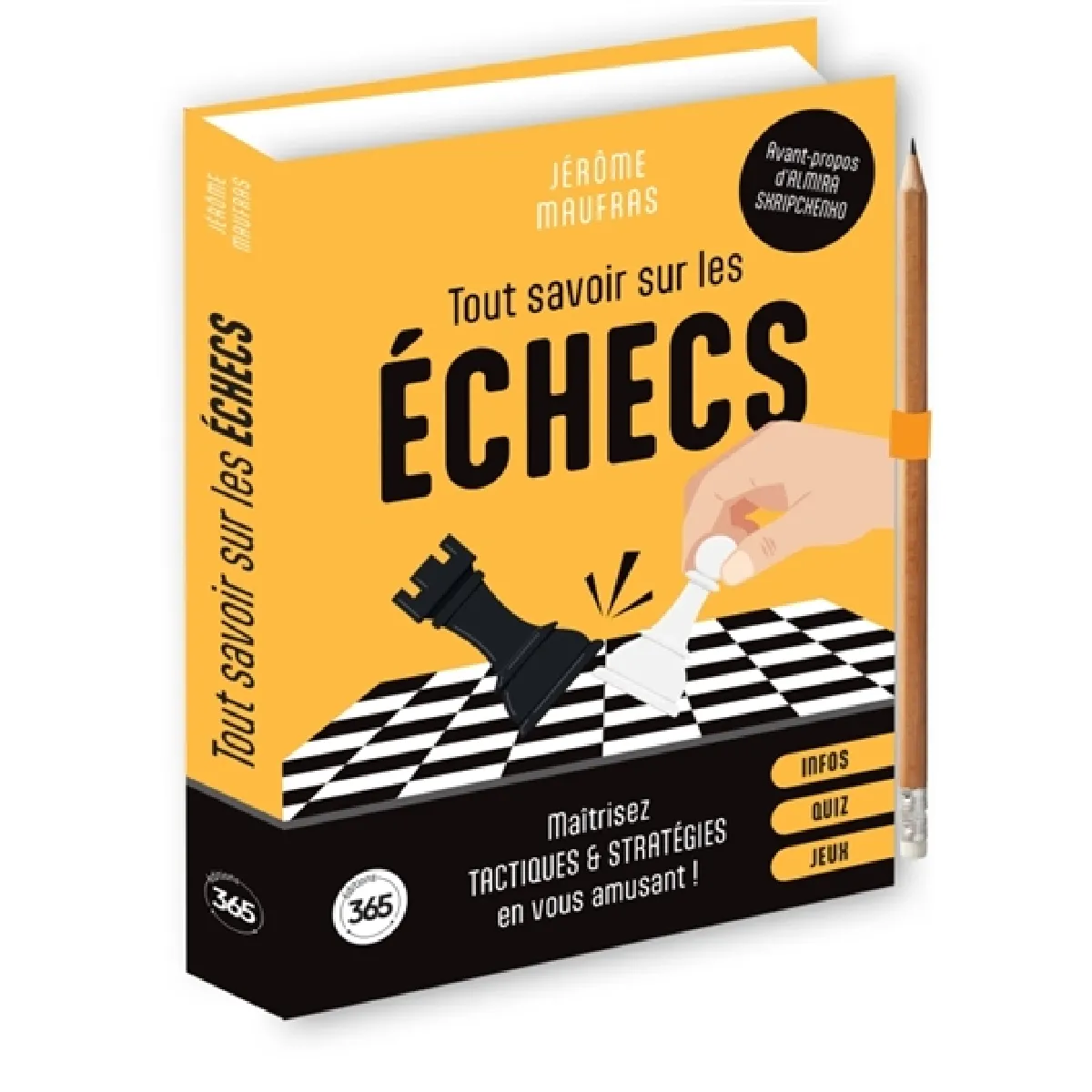 Tout savoir sur les échecs : infos, quiz, jeux : maîtrisez tactiques & stratégies en vous amusant !