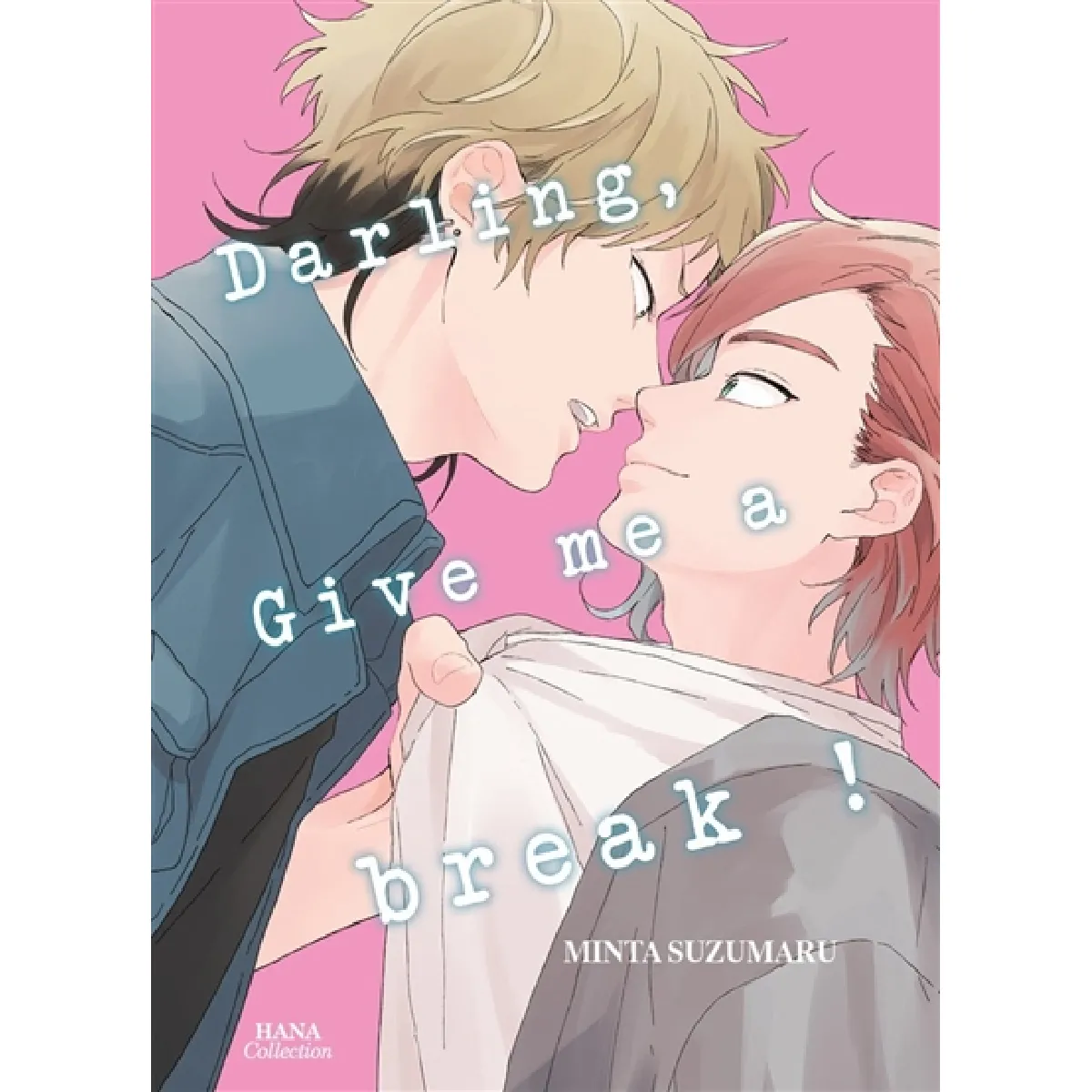 Darling, give me a break!