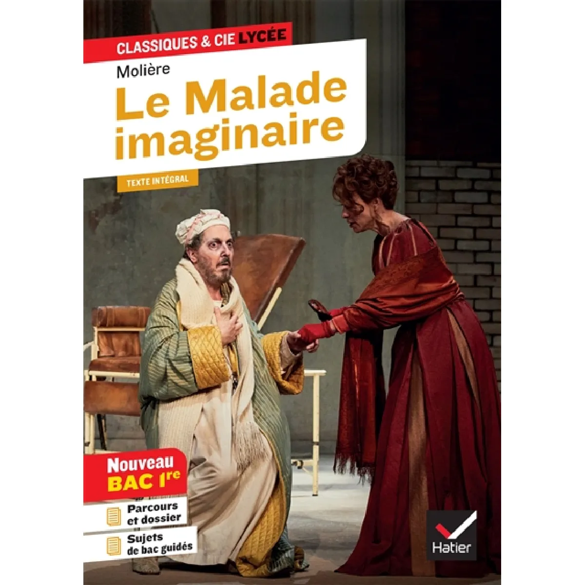 Le malade imaginaire : texte intégral : nouveau bac 1re