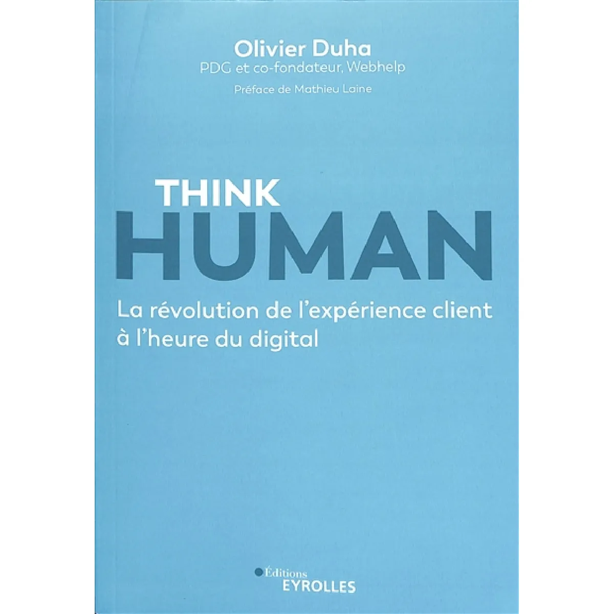 Think human : la révolution de l'expérience client à l'heure du digital