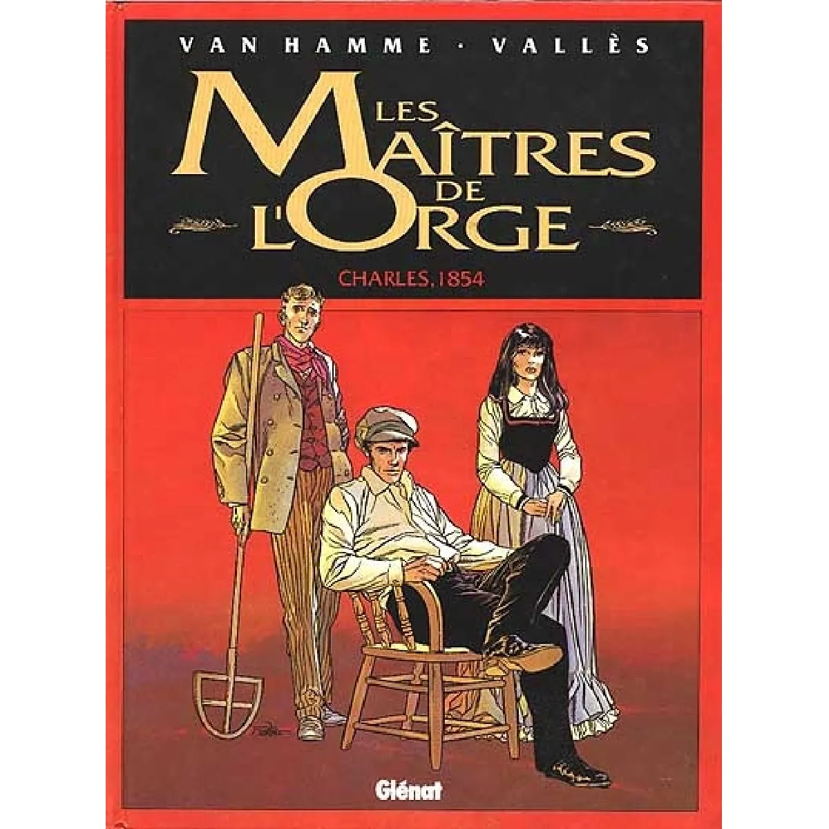 Les maîtres de l'orge. Vol. 1. Charles, 1854