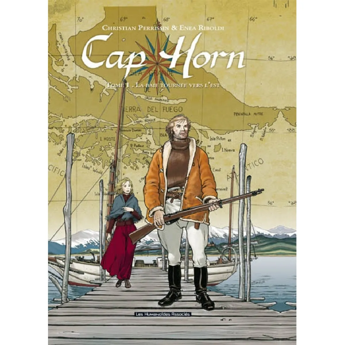 Cap Horn. Vol. 1. La baie tournée vers l'est