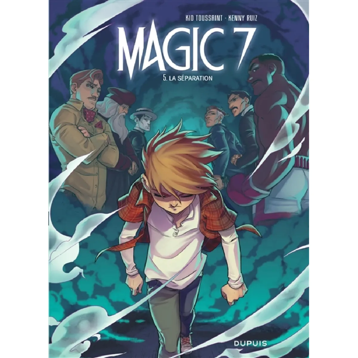 Magic 7. Vol. 5. La séparation