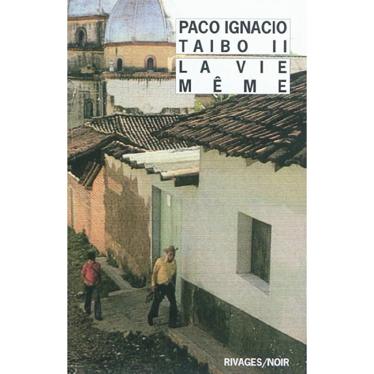 Paco Ignacio Ii Taibo La Vie Même - Image 2