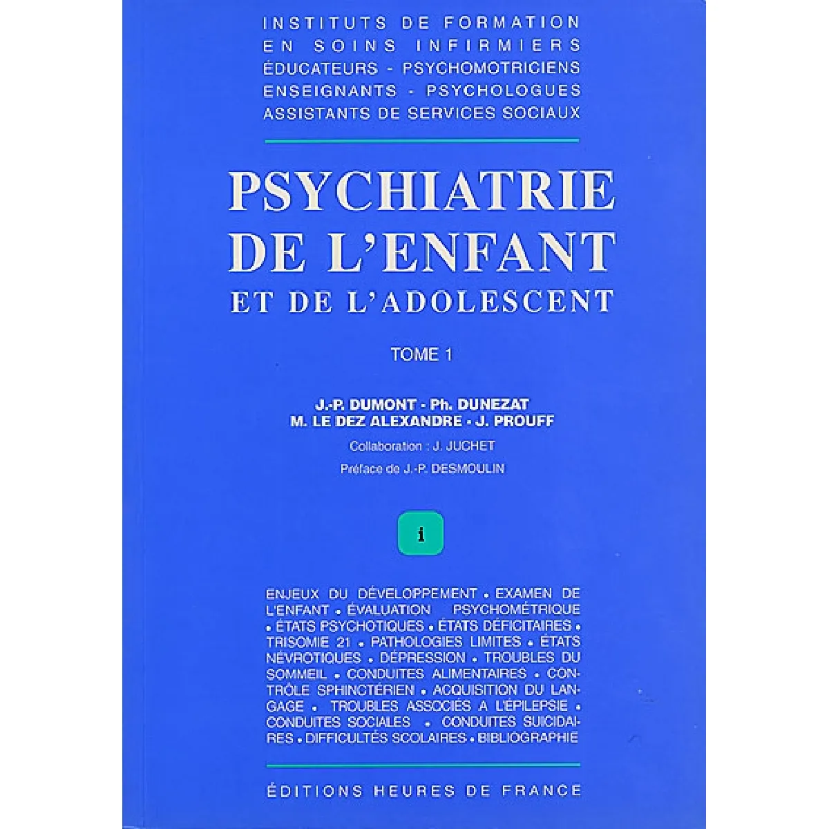 Psychiatrie de l'enfant et de l'adolescent. Vol. 1