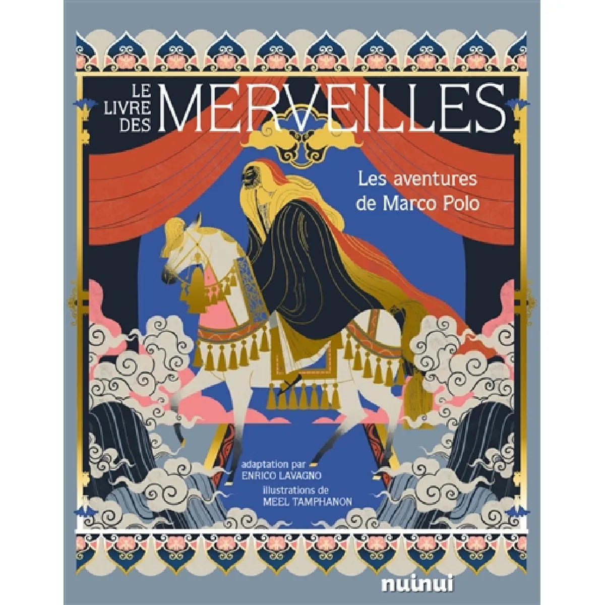 Le livre des merveilles : les aventures de Marco Polo