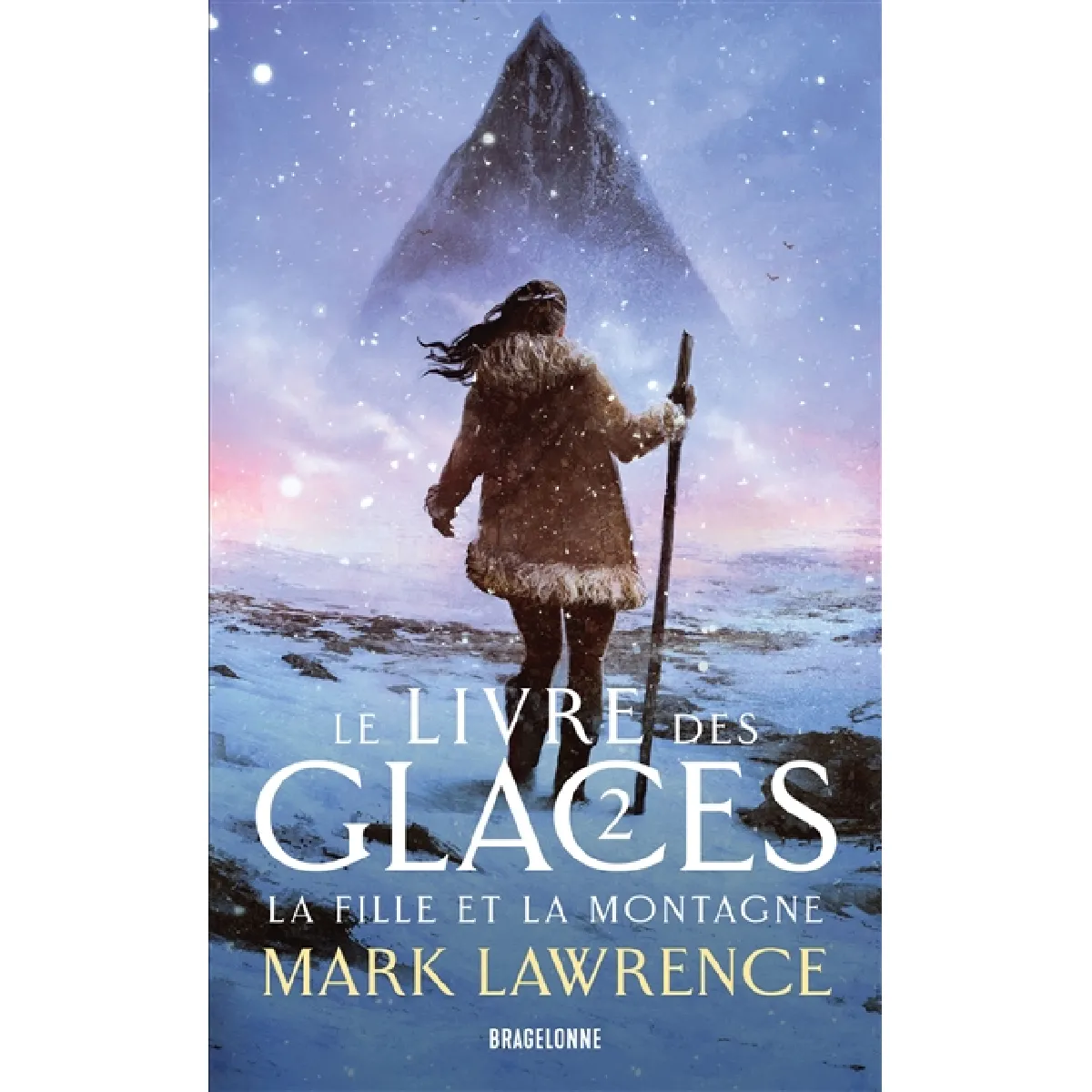 Le livre des glaces. Vol. 2. La fille et la montagne