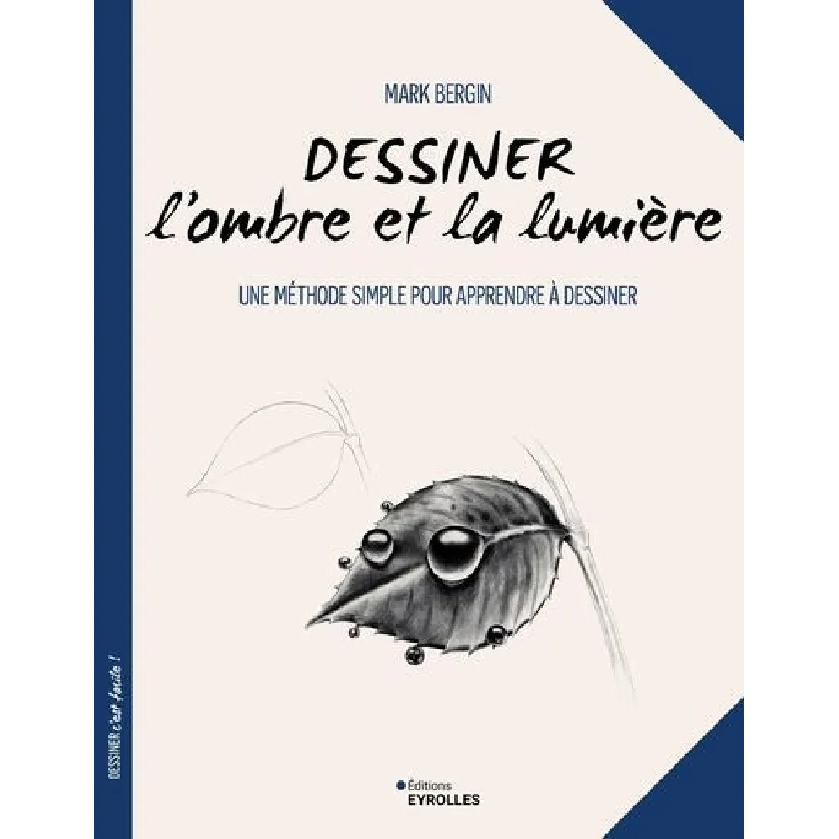Dessiner l'ombre et la lumière : une méthode simple pour apprendre à dessiner