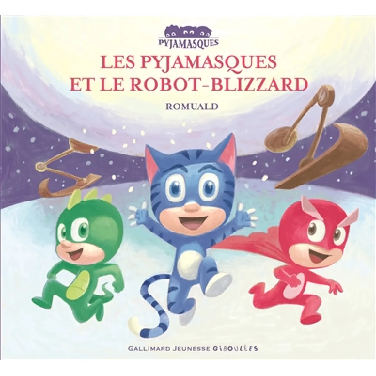 Les Pyjamasques. Vol. 18. Les Pyjamasques et le robot-blizzard