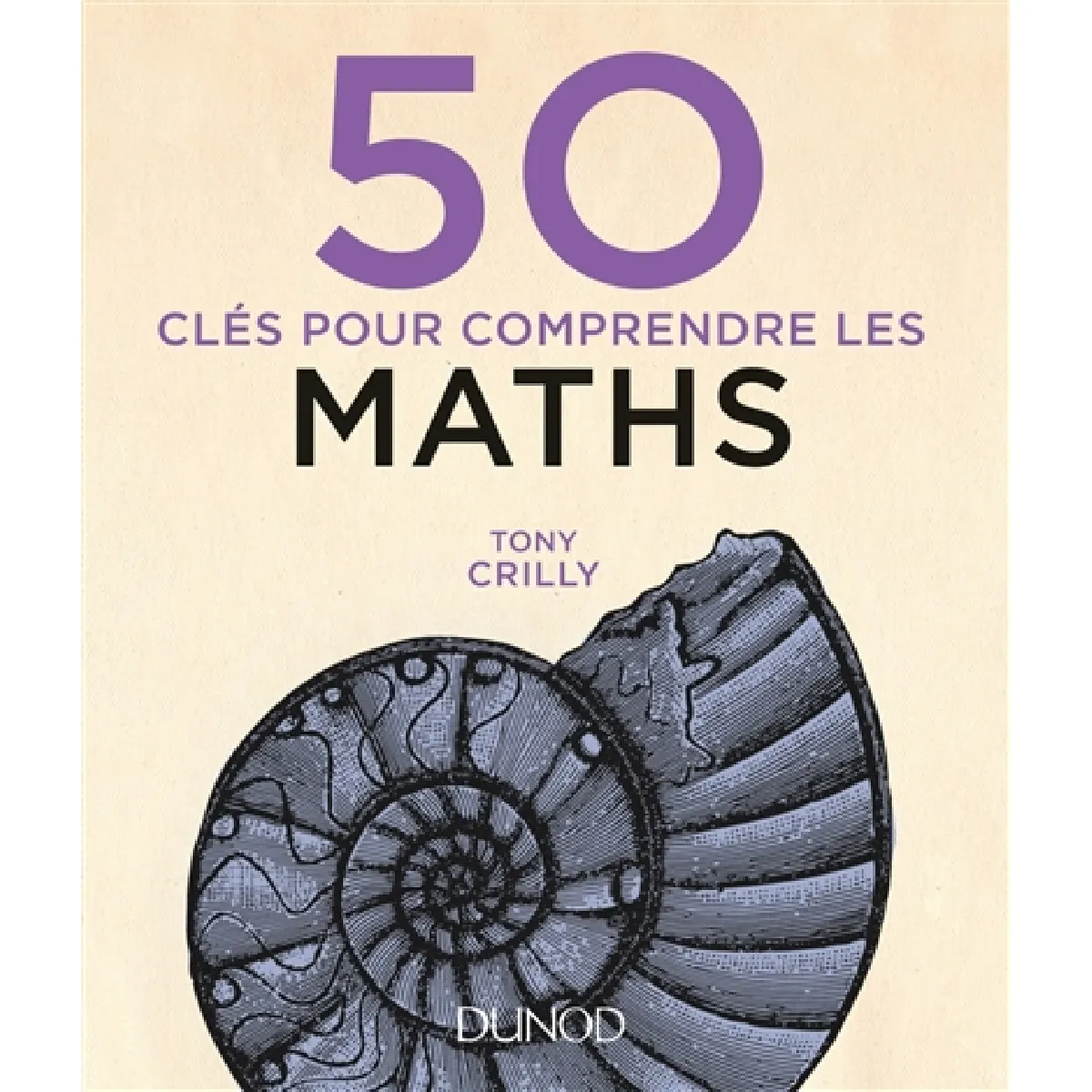 50 clés pour comprendre les maths · Occasion - Mathématiques - Rue du ...
