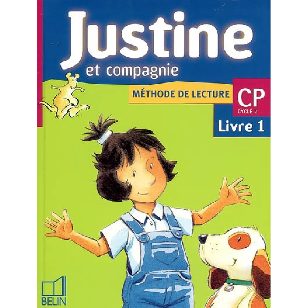 Justine et compagnie CP, livre 1 : méthode de lecture