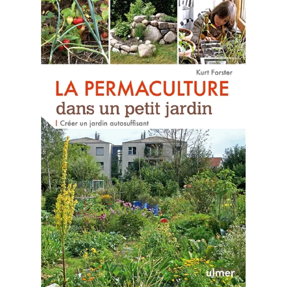 La permaculture dans un petit jardin : créer un jardin autosuffisant