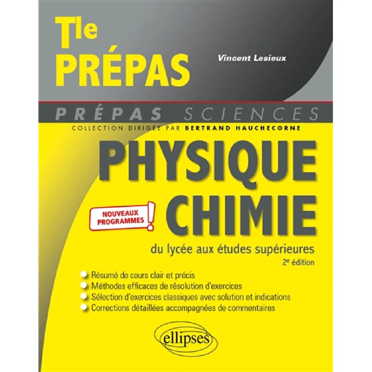 Physique chimie, du lycée aux études supérieures : terminale prépas : nouveaux programmes