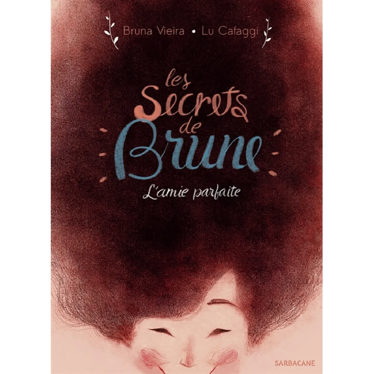 Les secrets de Brune : l'amie parfaite