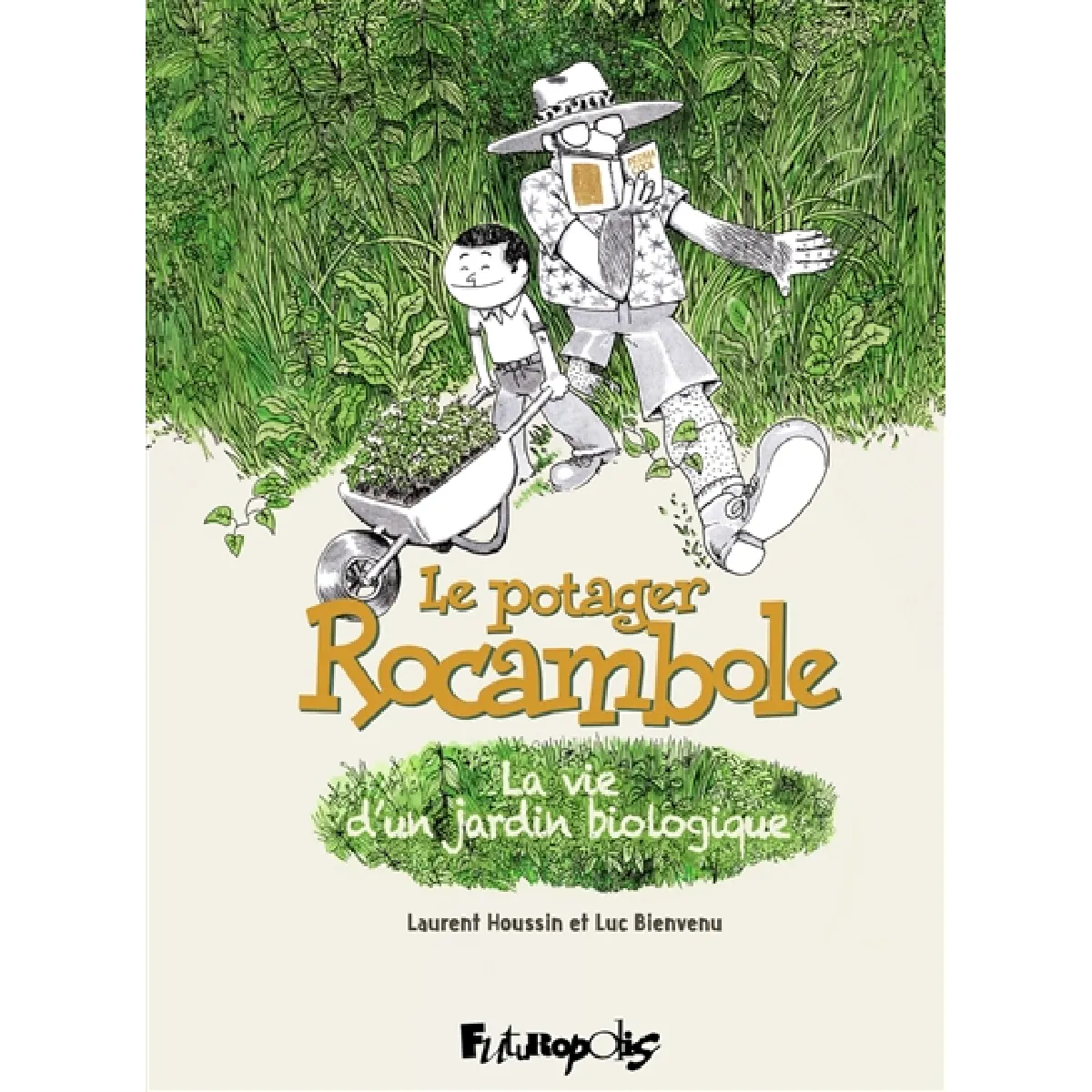 Le potager rocambole : la vie d'un jardin biologique