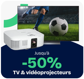 Jusqu'à -50% TV & vidéoprojecteurs