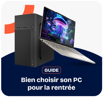 Bien choisir son PC pour la rentrée - Guide