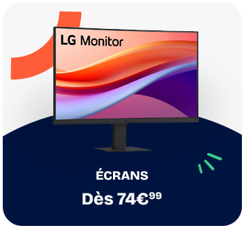 Ecrans dès 74,99 €
