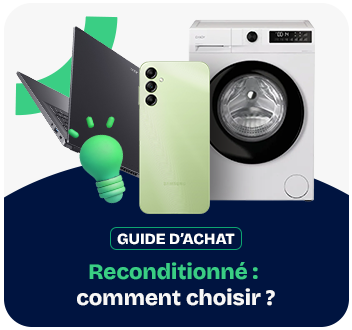 Guide - Reconditionné : comment choisir ?