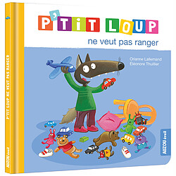 Auzou P'tit Loup ne veut pas ranger