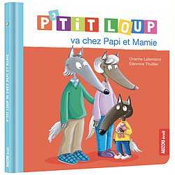 Auzou P'tit Loup va chez Papi et Mamie