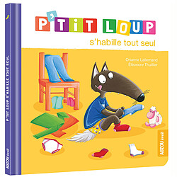 Auzou P'tit Loup s'habille tout seul