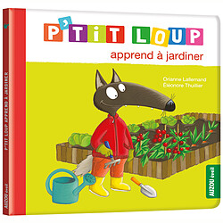 Auzou P'tit Loup apprend à jardiner