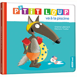 Auzou P'tit Loup va à la piscine