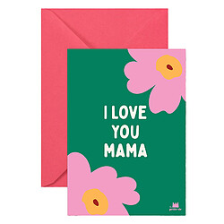 Ma petite vie Carte I Love You Mama