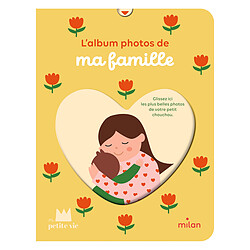 Ma petite vie L'Album Photo de Ma Famille