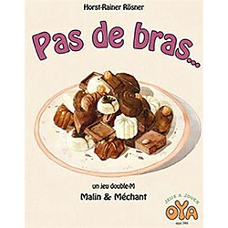 Oya Jeux de société - Pas de Bras... 