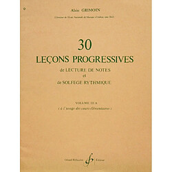 Billaudot Gerard Editions 30 leçons Progressives Volume III A - Alain Grimoin