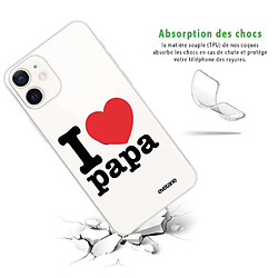 Avis Coque iPhone 12 mini souple transparente I love papa Motif Ecriture Tendance Evetane