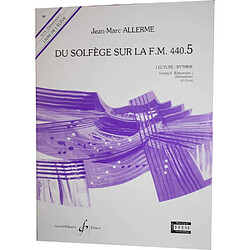 Billaudot Gerard Editions Du Solfège sur la FM 440.5 Lecture et Rythme - Allerme