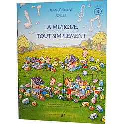 Billaudot Gerard Editions La musique tout simplement V4 - Livre élève - JC Jollet