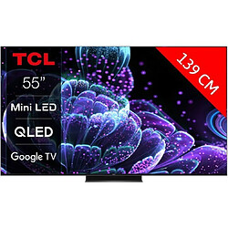 TCL TV QLED 4K 139 cm TV 4K Mini LED QLED 55C831 144Hz Google TV 