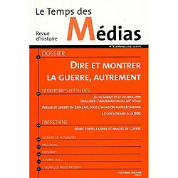 Atma Le Temps des Médias, N 4 Printemps 2005 : Dire et montrer la guerre, autrement 