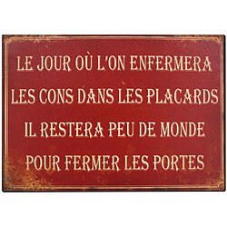 Antic Line Creations Plaque en métal humour 21 x 15 cm Le jour où l'on enfermera....