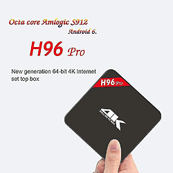 Avis Universal H96 Pro pour 6.0 TV Box 8cord CPU sans fil Bluetooth 4.0