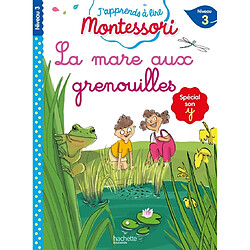 La mare aux grenouilles : niveau 3 : spécial son y