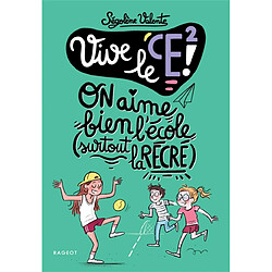 Vive le CE2 ! : on aime bien l'école (surtout la récré) - Occasion