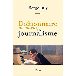 Dictionnaire amoureux du journalisme - Occasion