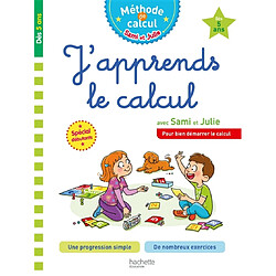 J'apprends le calcul avec Sami et Julie : pour bien démarrer le calcul : dès 5 ans, spécial débutants